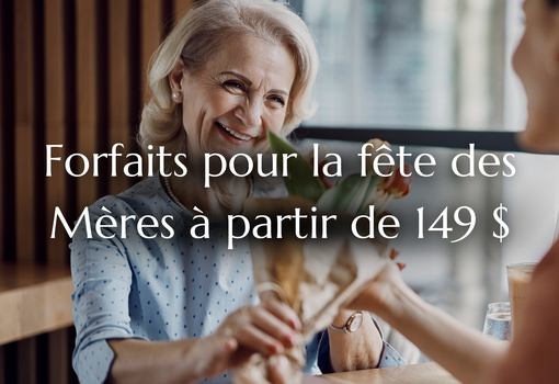 forfaits-fête des mères-origine-quebec